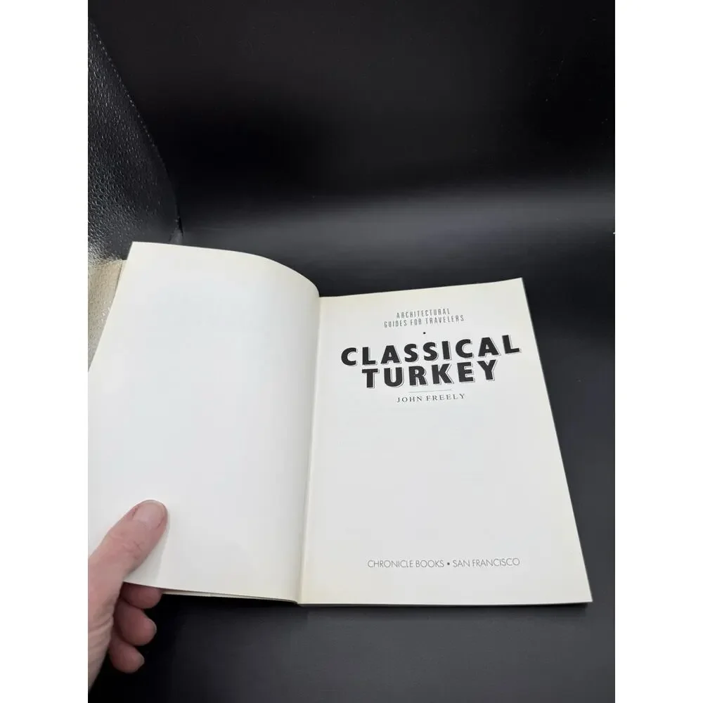 Classical Turkey : Architectural Guides for Travelers JOHN FREELY EUC